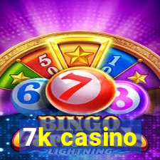 7k casino